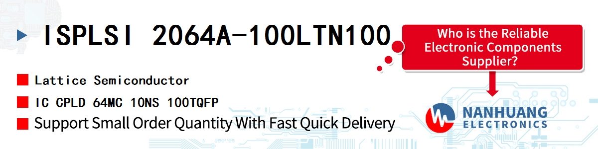 ISPLSI 2064A-100LTN100 Lattice IC CPLD 64MC 10NS 100TQFP