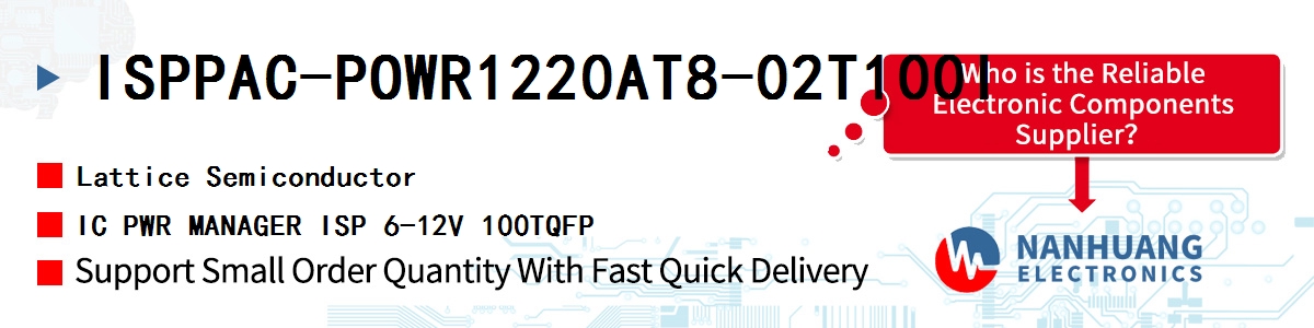 ISPPAC-POWR1220AT8-02T100I Lattice IC PWR MANAGER ISP 6-12V 100TQFP