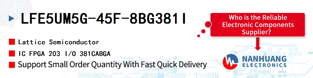 LFE5UM5G-45F-8BG381I Lattice IC FPGA 203 I/O 381CABGA