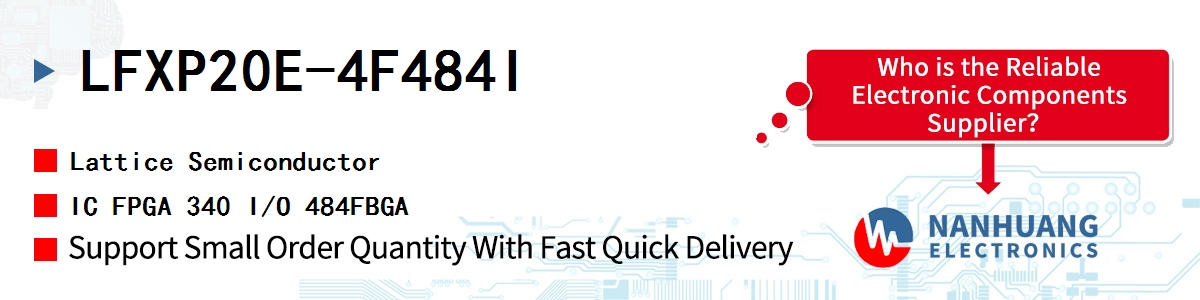 LFXP20E-4F484I Lattice IC FPGA 340 I/O 484FBGA